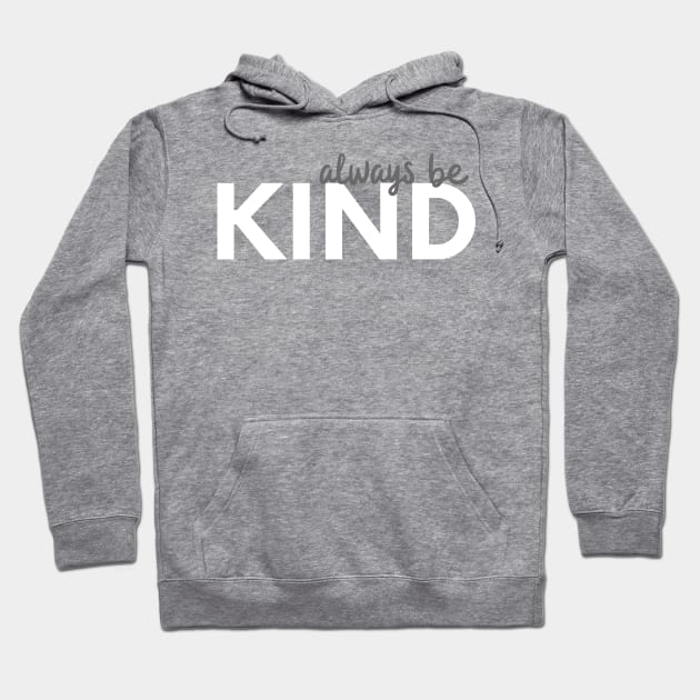 Remember to be kind love and positivity everyday motivation Hoodie by From Mars